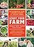 Start Your Farm: The Authoritative Guide to Becoming a Sustainable 21st-Century Farmer