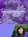 Transforming the Inner Mother