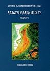 Rainer Maria Rilkes Gedichte: Das Stunden-Buch, Das Buch der Bilder, Neue Gedichte, Der neuen Gedichte anderer Teil, Requiem, Das Marien-Leben, ... Die Sonette an Orpheus (German Edition)