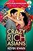 Crazy Rich Asians by Kevin Kwan