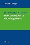 Thinking for a Living: The Coming Age of Knowledge Work