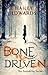 Bone Driven (Foundling, #2)
