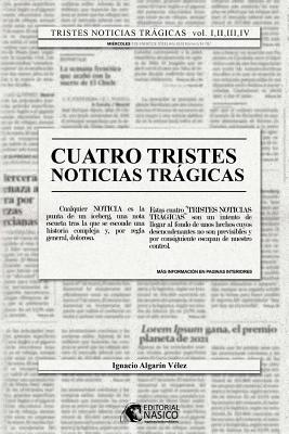 Tristes noticias tragicas: volumenes I, II, III y IV (Spanish Edition)