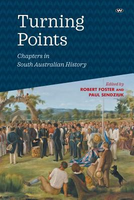 Turning Points: Chapters in South Australian History