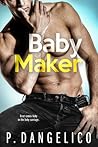 Baby Maker by P. Dangelico Baby Maker by P. Dangelico