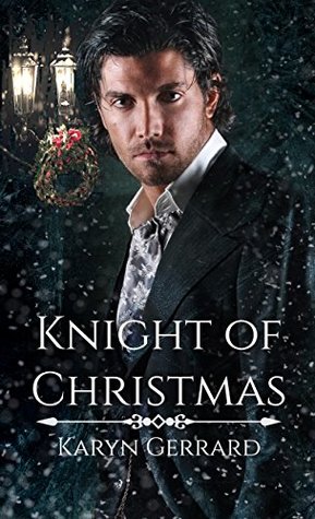 Knight of Christmas (The Rakes of St. Regent's Park Book 3)