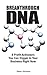 Breakthrough DNA