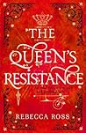 The Queen’s Resistance by Rebecca   Ross