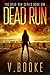Dead Run by V. Booke