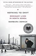 Nothing to Envy: Ordinary Lives in North Korea