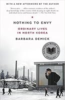 Nothing to Envy: Ordinary Lives in North Korea