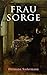 Frau Sorge (German Edition)