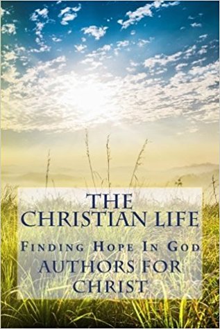 The Christian Life: Finding Hope In God
