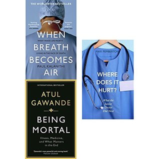 When Breath Becomes Air / Being Mortal / Where Does It Hurt? (Unknown Binding)