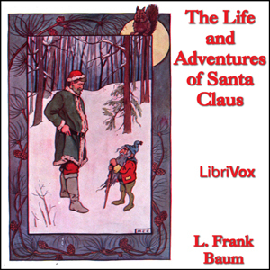 The Life and Adventures of Santa Claus