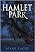 Hamlet Park by Mark Lages
