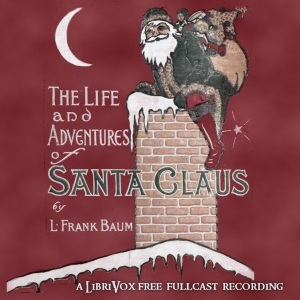 The Life and Adventures of Santa Claus