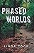 Phased Worlds