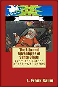 The Life and Adventures of Santa Claus