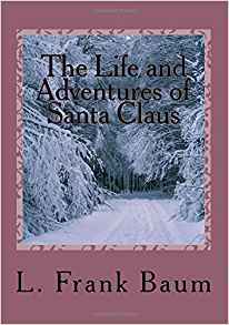 The Life and Adventures of Santa Claus