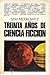 Treinta años de ciencia ficción