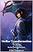 Stellar Transformation: Book 4: Stellar Transformations