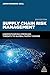 Supply Chain Risk Management: Understanding Emerging Threats to Global Supply Chains