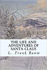 The Life and Adventures of Santa Claus