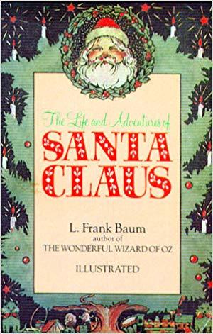 The Life and Adventures of Santa Claus