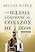 Una iglesia conforme al corazón de Dios 2da edición: Cómo la iglesia puede reflejar la gloria de Dios (Spanish Edition)