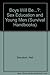 Boys Will Be?: Sex Educatio...