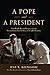 A Pope and a President: John Paul II, Ronald Reagan, and the Extraordinary Untold Story of the 20th Century