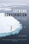Extreme Conservation by Joel Berger