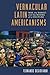 Vernacular Latin Americanisms by Fernando Degiovanni