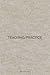 Teaching / Practice by Jonathan Sergison
