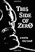 This Side of Zero