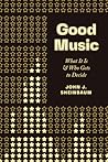 Good Music: What ...