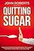Quitting Sugar: How to do a...
