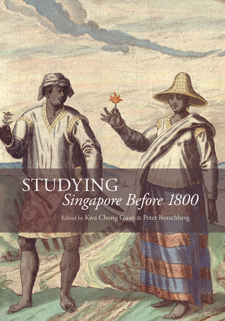 Studying Singapore Before 1800 (Paperback)