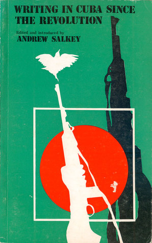 Writing in Cuba since the Revolution: An anthology of poems, short stories, and essays