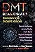 DMT Dialogues: Encounters w...