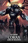 Corax: Lord of Shadows (The Horus Heresy: Primarchs, #10)