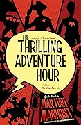 The Thrilling Adventure Hour: Martian Manhunt