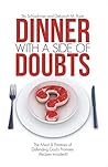 Dinner with a Side of Doubts: The Meat & Potatoes of Defending God’S Promises (Recipes Included!)