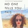 No One Tells You ...