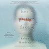 Her Pretty Face by Robyn Harding