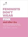 Feminists Don't W...