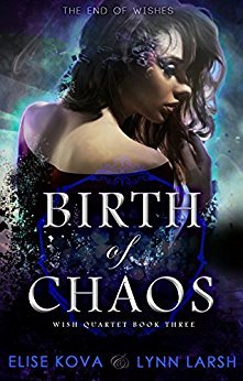 Birth of Chaos (Wish Quartet, #3)