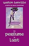 The Perfume of Lust