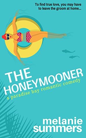 The Honeymooner (Paradise Bay, #1)